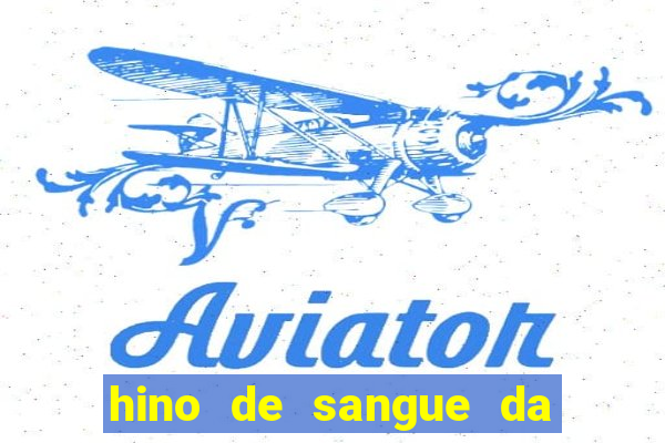 hino de sangue da harpa 372